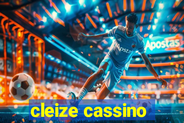 cleize cassino